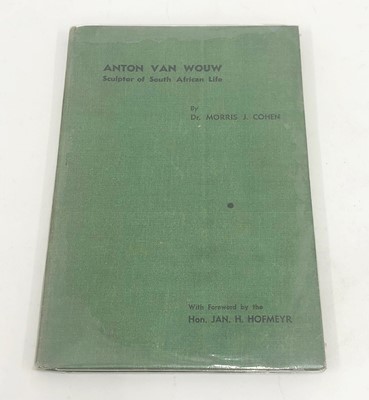 Lot 120 - Cohen, Dr. Morris, J. Anton van Wouw: Sculptor of South African Life
